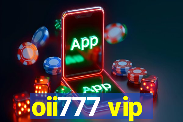 oii777 vip